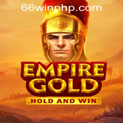 Discover the Thrills of EmpireGold at 66WIN.COM Casino