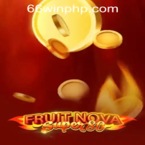 Discover the Excitement of FruitNovaSuper80 at 66WIN.COM Casino