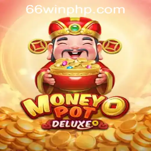 Exploring MoneyPotDELUXE at 66WIN.COM Casino