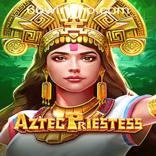AztecPriestess: Discover the Mystical World of 66WIN.COM Casino's Latest Game