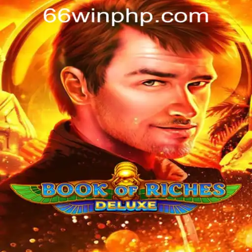Discover the Thrills of Book of Riches Deluxe at 66WIN.COM Casino