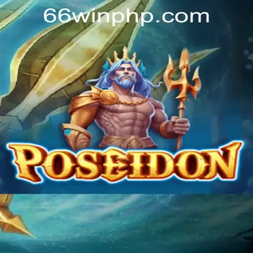 Explore the Thrilling World of Poseidon at 66WIN.COM Casino