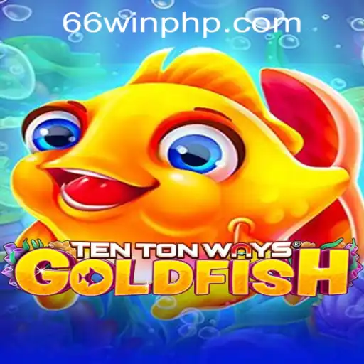 Explore the Exciting World of TenTonWaysGoldfish at 66WIN.COM Casino